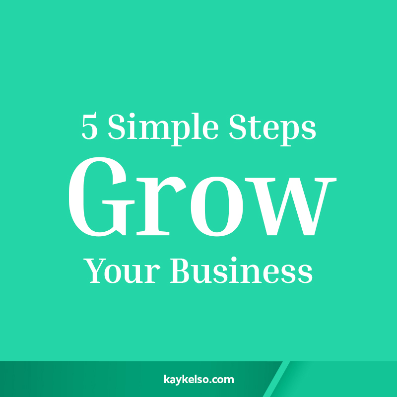 steps to grow your business
