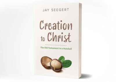 Creation to Christ: The Old Testament in a Nutshell