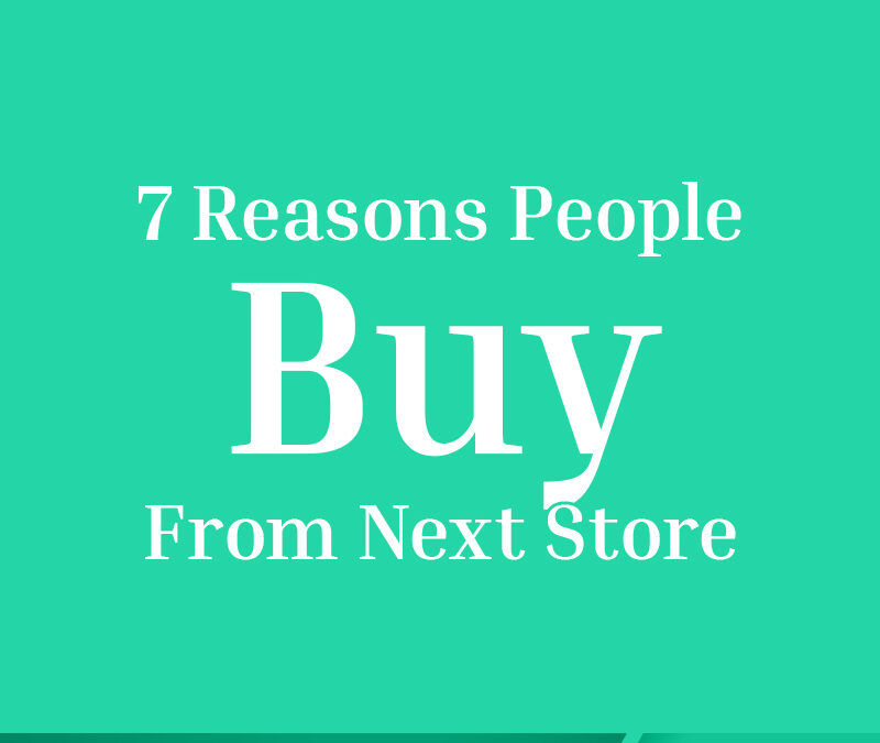 7 Reasons Why People Buy From the Brand Next Store