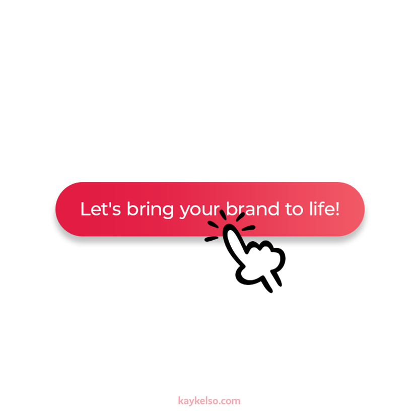 Lets Bring Your Brand to Life Button with a hand clicking it